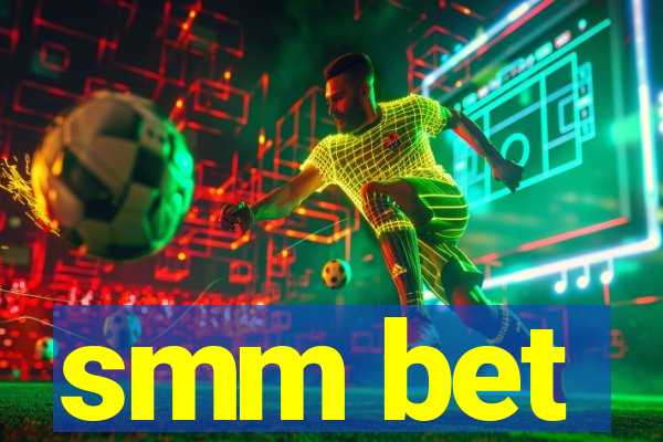 smm bet